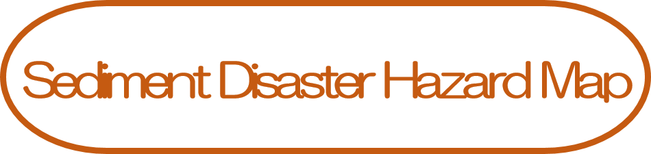 Sediment Disaster Hazard Map